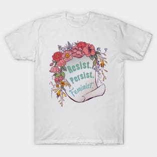 Resist. Persist. Feminist. T-Shirt